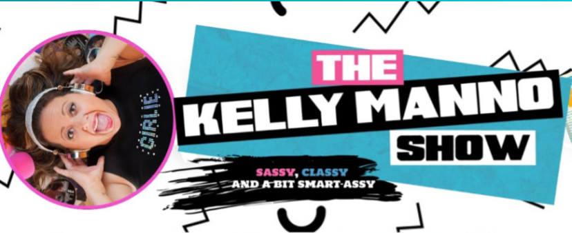 The Kelly Manno Show
